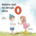 MALENA RIJEČ NA OKRUGLO SLOVO